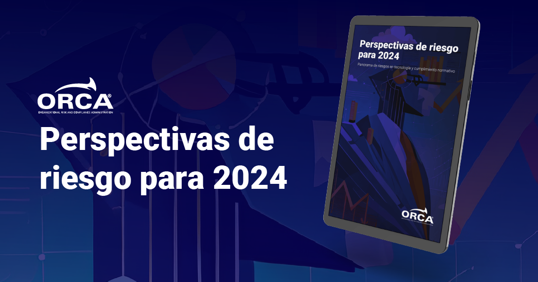 Obtén una perspectiva experta sobre los riesgos más acuciantes para 2024